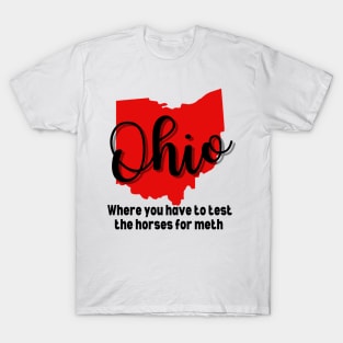 Ohio is for Meth T-Shirt